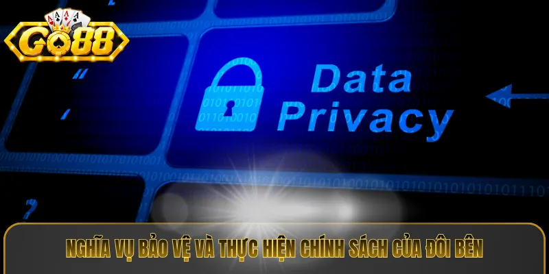 Nghĩa vụ bảo vệ và thực hiện chính sách của đôi bên